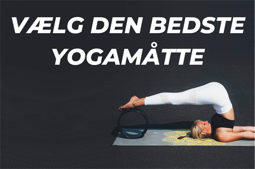 Sådan vælger du den bedste yogamåtte!